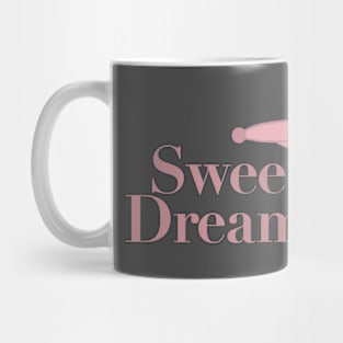 sweet dreams Mug